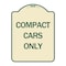 Signmission Designer Series Compact Cars Only, Tan & Green Heavy-Gauge Aluminum Sign, 24" x 18", TG-1824-24248 A-DES-TG-1824-24248 - alternate 1